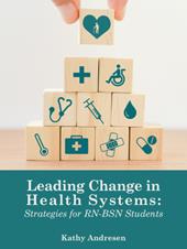 Leading Change in Health Systems: Strategies for RN-BSN Students
