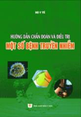 Hướng dẫn chẩn đoán và điều trị một số bệnh truyền nhiễm /