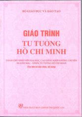 Giáo trình tư tưởng Hồ Chí Minh (Dành cho sinh viên đại học, cao đẳng khối không chuyên ngành Mác - Lênin, tư tưởng Hồ Chí Minh)