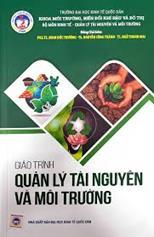 Giáo trình Quản lý Tài nguyên và Môi trường /