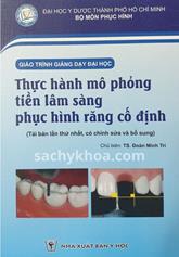 Giáo trình giảng dạy đại học: Thực hành mô phỏng tiền lâm sàng phục hình răng cố định /