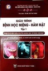 Giáo trình Bệnh học Miệng - Hàm Mặt Tập 1 /