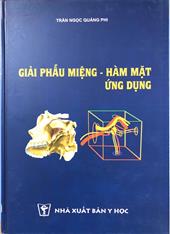 Giải phẫu miệng - Hàm mặt ứng dụng /