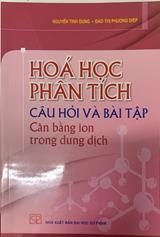 Hóa học phân tích câu hỏi và bài tập cân bằng ion trong dung dịch /