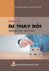 Quản trị sự thay đổi trong các tổ chức :