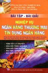 Bài tập - Bài giải nghiệp vụ ngân hàng thương mại - tín dụng ngân hàng
