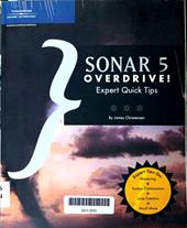 Sonar 5 overdrive! : Expert quick tips