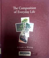 The composition of everyday life : a guide to writing