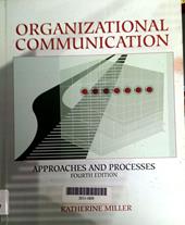 Organizational communication : approaches and processes