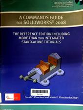 A commands guide for solidworks 2008