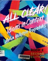 All clear! : idioms in context