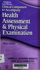 Clinical companion to accompany Health assessment & physical examination