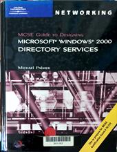 MCSE guide to designing a Microsoft windows 2000 directory services.