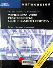 MCSE guide to microsoft windows 2000 professional certification edition