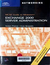 MCSE guide to Microsoft exchange 2000 server administration