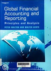 Global financial accounting and reporting: Principles and analysis