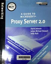 A guide to Microsoft Proxy Server 2.0