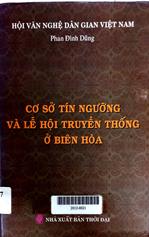 Cơ sở tín ngưởng và lễ hội truyền thống ở Biên Hòa