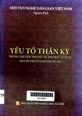 Yếu tố thần kỳ trong truyền thuyết và truyện cổ tích người Việt ở Nam Trung bộ