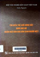 Tìm hiểu thế giới động vật dưới gốc độ ngôn ngữ văn hóa dân gian người Việt