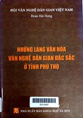 Những làng văn hóa văn nghệ dân gian đặc sắc ở tỉnh Phú Thọ