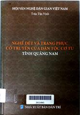 Nghề dệt và trang phục cổ truyền của dân tộc Cơ Tu tỉnh Quảng Nam