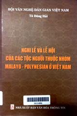 Nghi lễ và lễ hội của các tộc người thuộc nhóm Malayo - Polynesian ở Việt Nam
