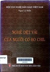 Nghề dệt vải của người Cơ - Ho Chil