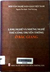 Làng nghề và những nghề thủ công truyền thống ở Bắc Giang