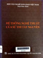 Hệ thống nghệ thuật của sử thi Tây Nguyên