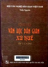 Tổng tập văn học dân gian xư Huế, tập 5