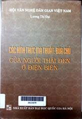 Các hình thức ma thuật bùa chú của người Thái đen ở Điện Biên