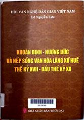Khoán định - hương ước và nếp sống văn hoá làng xứ Huế  thế kỷ XVII -đầu thế kỷ XX
