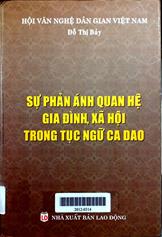 Sự phản ánh quan hệ gia đình xã hội  trong tục ngữ ca dao