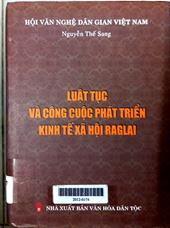 Luật tục và công nghệ phát triển kinh tế xã hội Raglai
