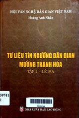 Tư liệu tín ngưỡng dân gian mường Thanh Hoá, tập 1