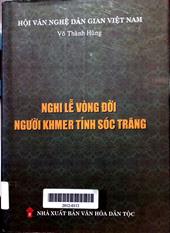 Nghi Lễ Vòng Đời Người KHMER Tỉnh Sóc Trăng
