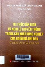 Tri Thức Dân Gian Và Nghi Lễ Truyền Thống Trong Sản Xuất Nông Nghiệp Của Người Hà Nhì Đen