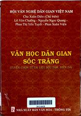 Văn Học Dân Gian Sóc Trăng: Tuyển Chọn Từ Tài Liệu Sưu Tầm Điền Dã