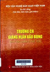 Trường ca giàng Hlăn xấu bụng (Dân tộc Chăm Phú Yên)