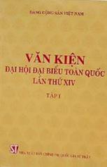 Văn kiện Đại hội đại biểu toàn quốc lần thứ XIV, Tập 1