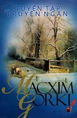 Tuyển tập truyện ngắn Macxim Gorki