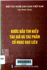 Bước đầu tìm hiểu tác giả và tác phẩm cổ nhạc Bạc Liêu