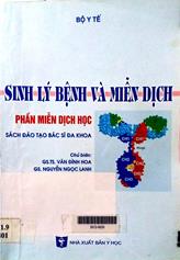 Sinh lý bệnh và miễn dịch phần miễn dịch học (Sách đào tạo bác sĩ đa khoa)