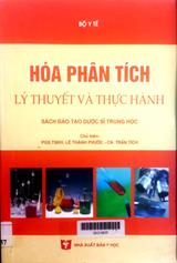 Hóa phân tích: Lý thuyết và thực hành (Sách đào tạo dược sĩ trung học)
