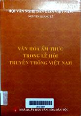 Văn Hóa Ẩm Thực Trong Lễ Hội Truyền Thống Việt Nam