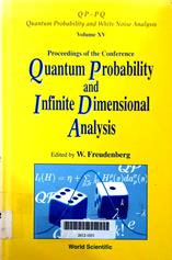 Proceedings of the Conference Quantum Probability and Infinite Dimensional Analysis