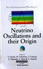 The Third International Workshop on Neutrino Oscillations and their Origin
