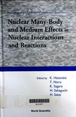 Nuclear many-body and medium effects in nuclear interactions and reactions