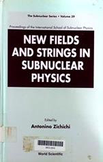 New fields and strings in subnuclear physics